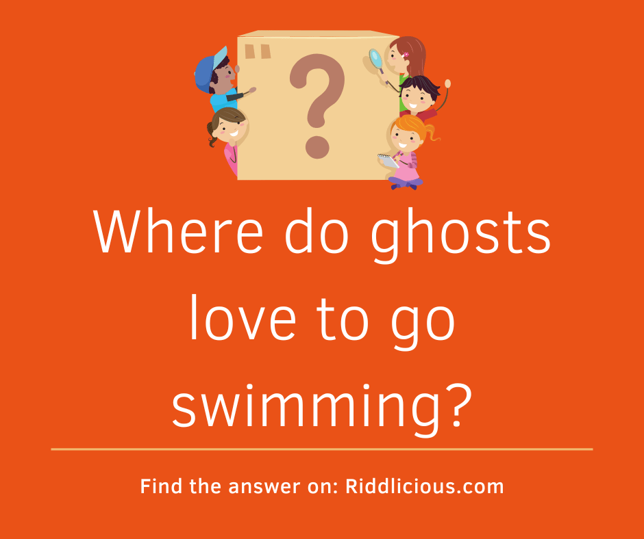 Riddle: Where do ghosts love to go swimming?